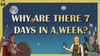 The Origins Of The Seven Day Week
