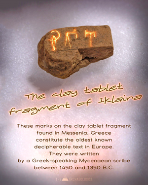 Iklaina's Clay Fragment: This is the Oldest Known Decipherable Text in ...