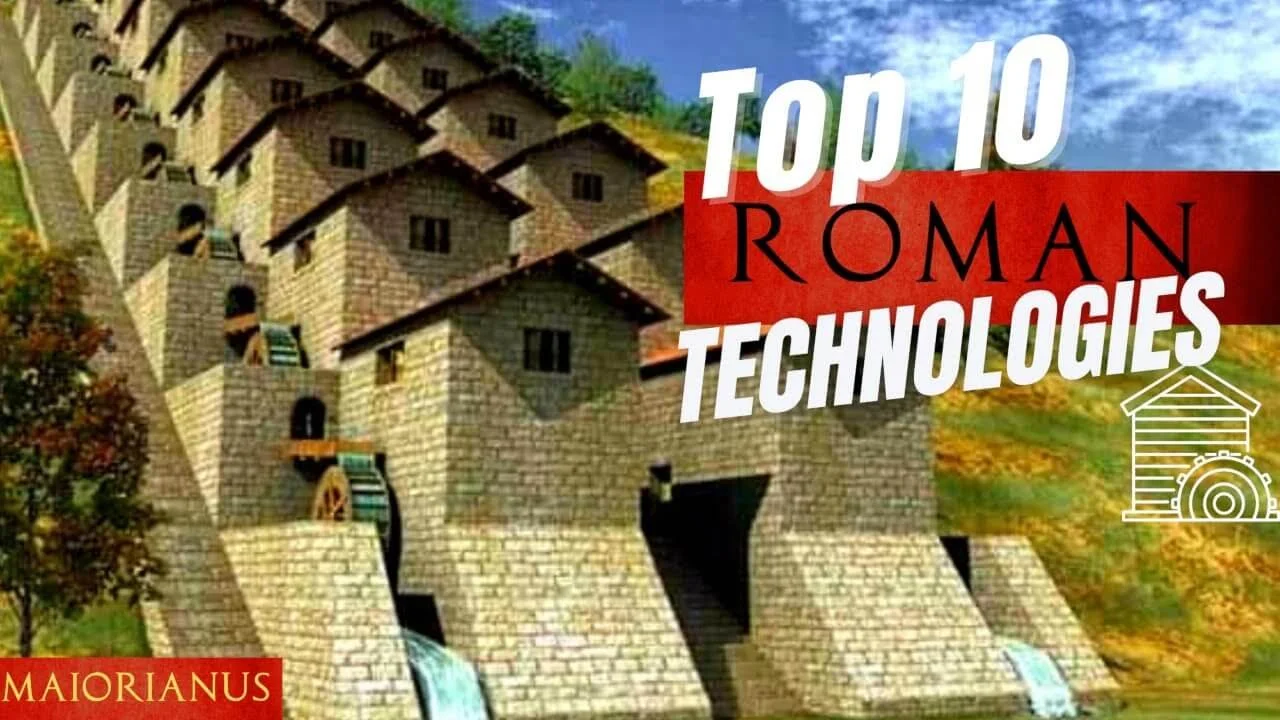 Top 10 incredibly advanced Roman technologies that will blow your mind