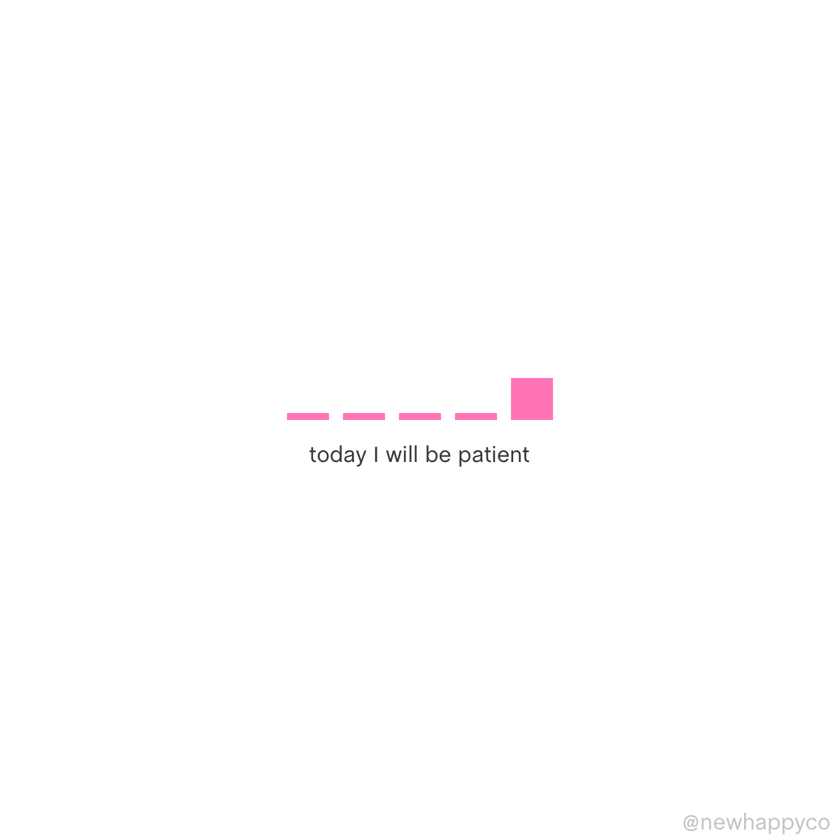 today i will be patient.png