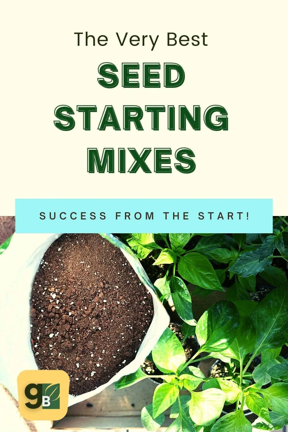 The Best Seed Starting Mix For Your Garden A Comprehensive Review