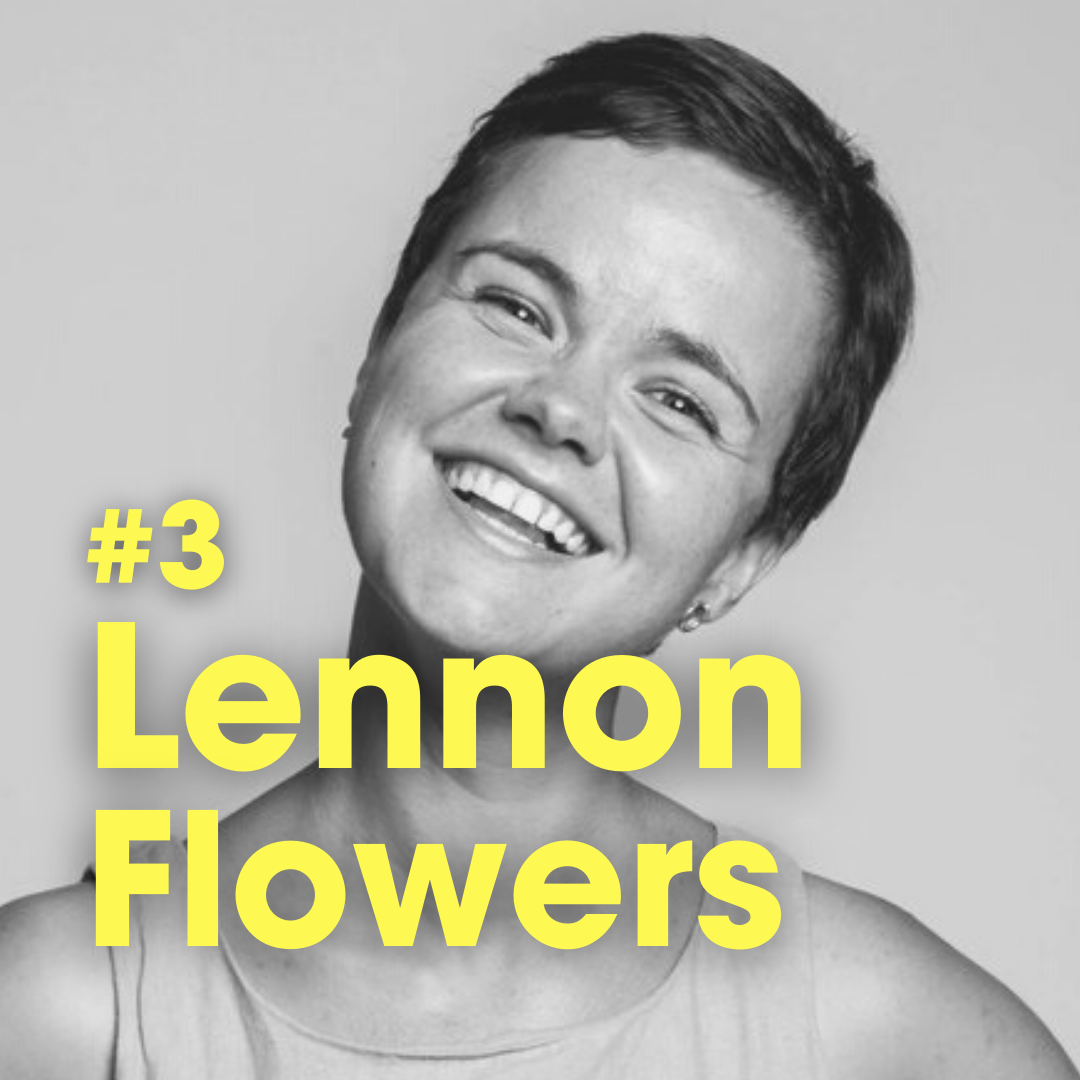Ep #3: Lennon Flowers