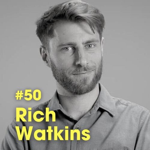 Rich Watkins - #Ep 50