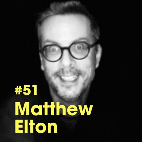 Matthew Elton - #Ep 51