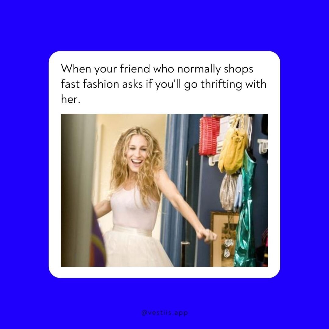 When your friend who normally shops fast fashion asks if you'll go thrifting with her 💎 🕵️

#SJP #sexandthecity #slowfashion #meme