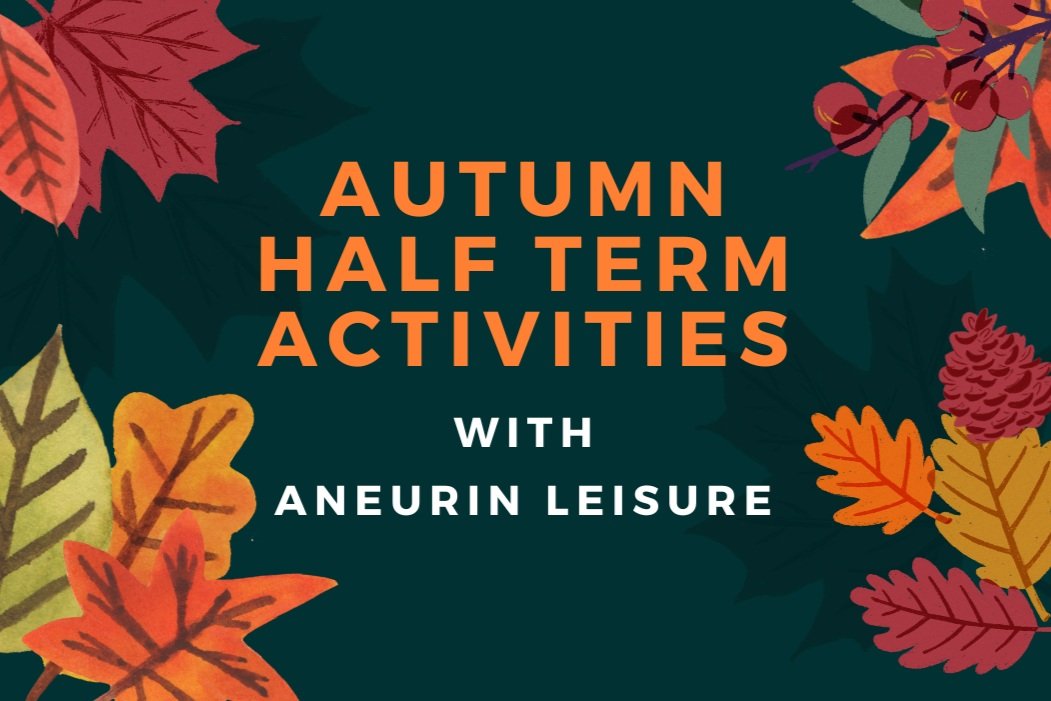 Half Term Fun with Aneurin Leisure