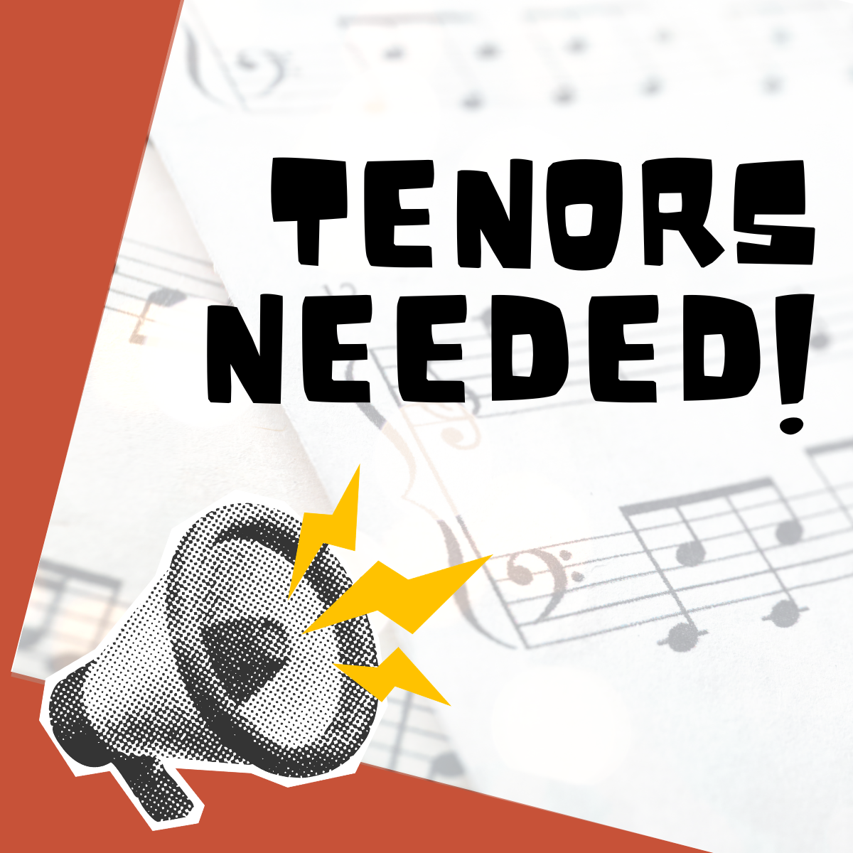 Tenors Needed! 