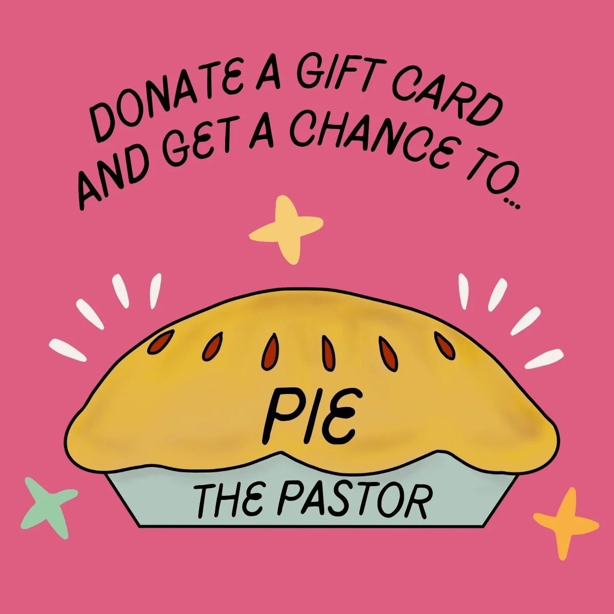 Bring in a gift card donation on Jubilee Sunday for your chance to pie the pastor! 