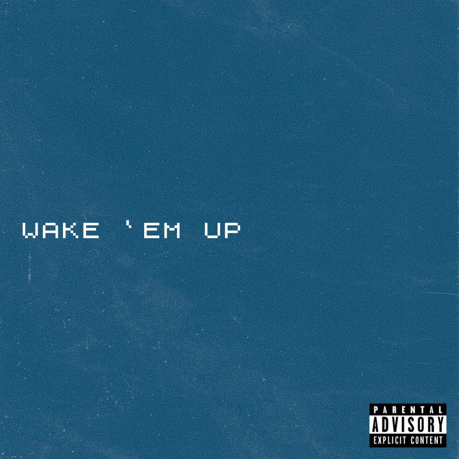 New single "Wake 'Em Up" drops on the 4th of July.