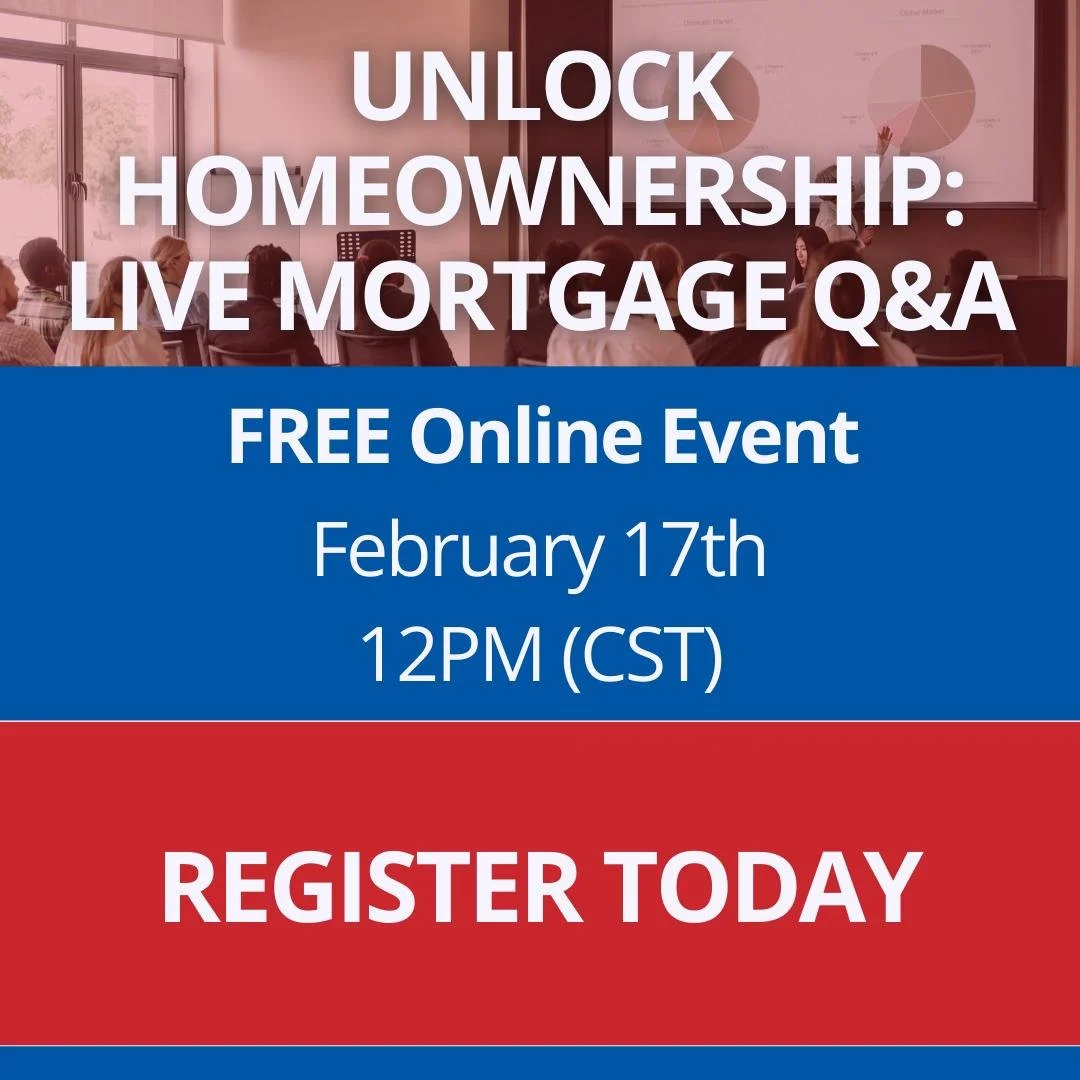 Thinking about buying a home but not sure where to start?

Join us online for Unlock Homeownership: Live Mortgage Q&amp;A and get your questions answered in real time.

🗓 Feb 17
⏰ 12:00&ndash;1:00 PM CST
💻 Free online event

Whether you&rsquo;re a 