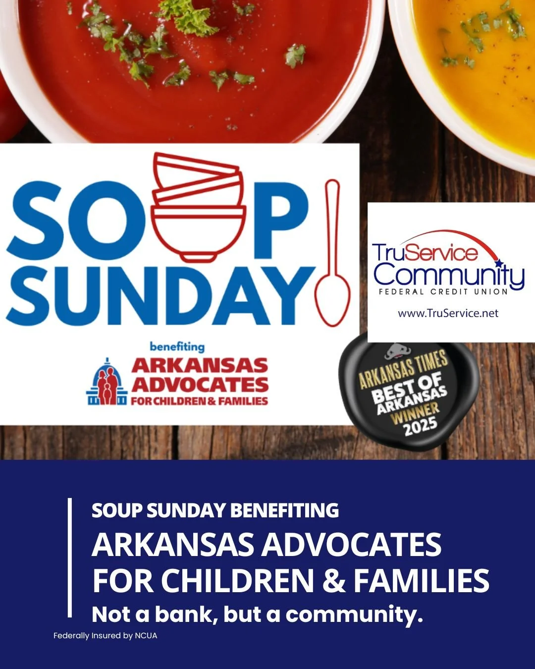 We&rsquo;re not just a financial institution, we&rsquo;re a community. 💙

TruService is proud to sponsor Soup Sunday in support of Arkansas Advocates for Children and Families, one of the incredible organizations we&rsquo;re partnering with in 2026.