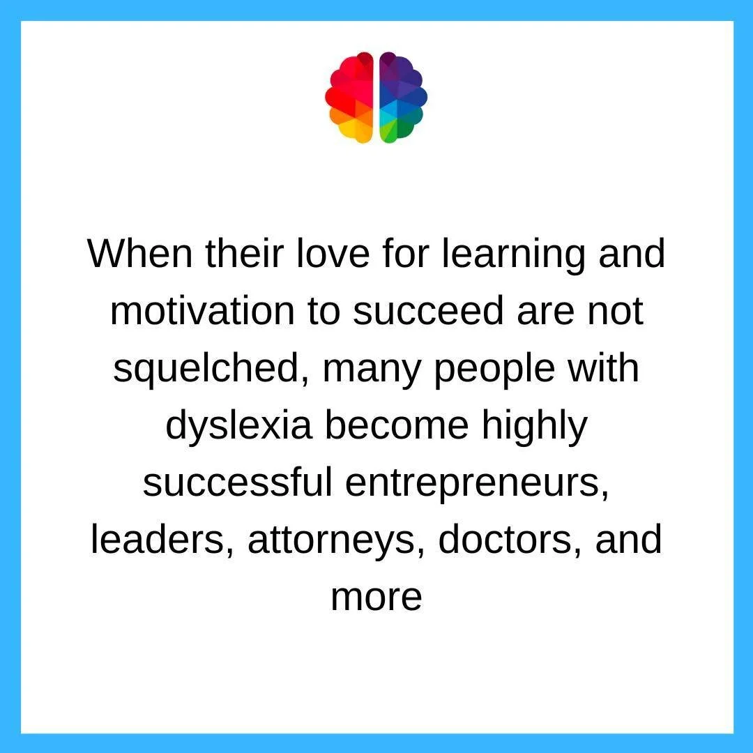 Sally Shawitz describes it as a &quot;sea of strengths.&quot;

Gayle Saltz describes it as the &quot;power of different.&quot;

No matter what you call it, individuals with dyslexia are amazing, creative, and capable individuals.

The #1 job for scho