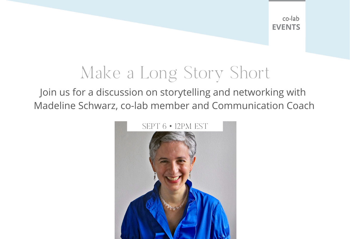 Café co-lab: Make a Long Story Short with Madeline Schwarz, co-lab member and Communication Coach