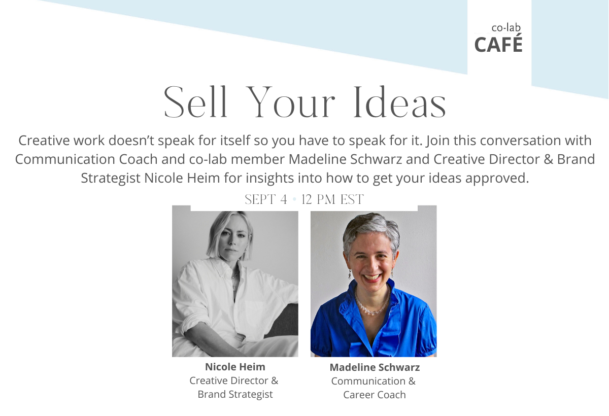 Café co-lab: Sell Your Ideas with Madeline Schwarz and Nicole Heim