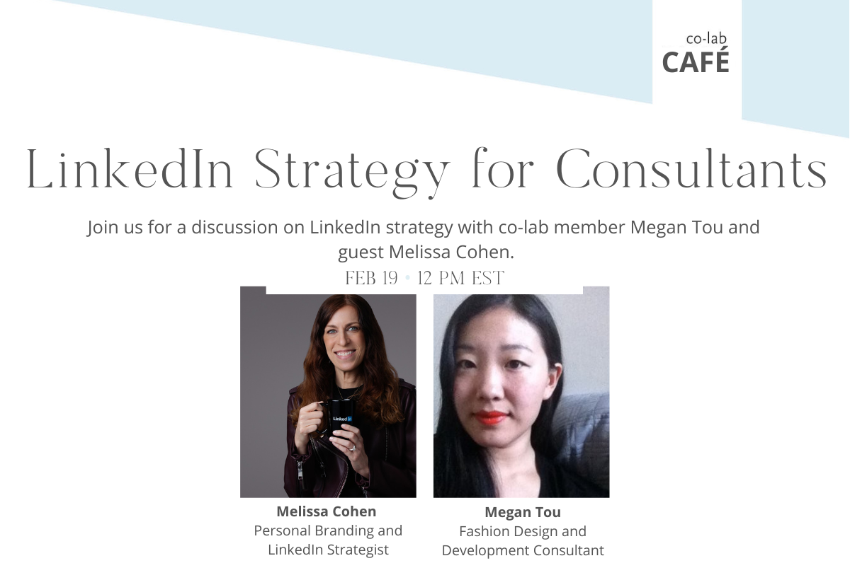 Café co-lab: LinkedIn Strategy for Consultants with co-lab member Megan Tou and guest Melissa Cohen