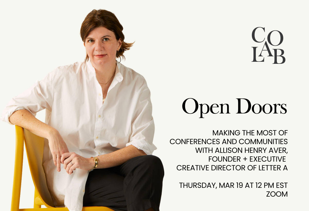 Café co-lab: Open Doors: Making the Most of Conferences and Communities with Allison Henry Aver, Founder + Executive Creative Director of Letter A