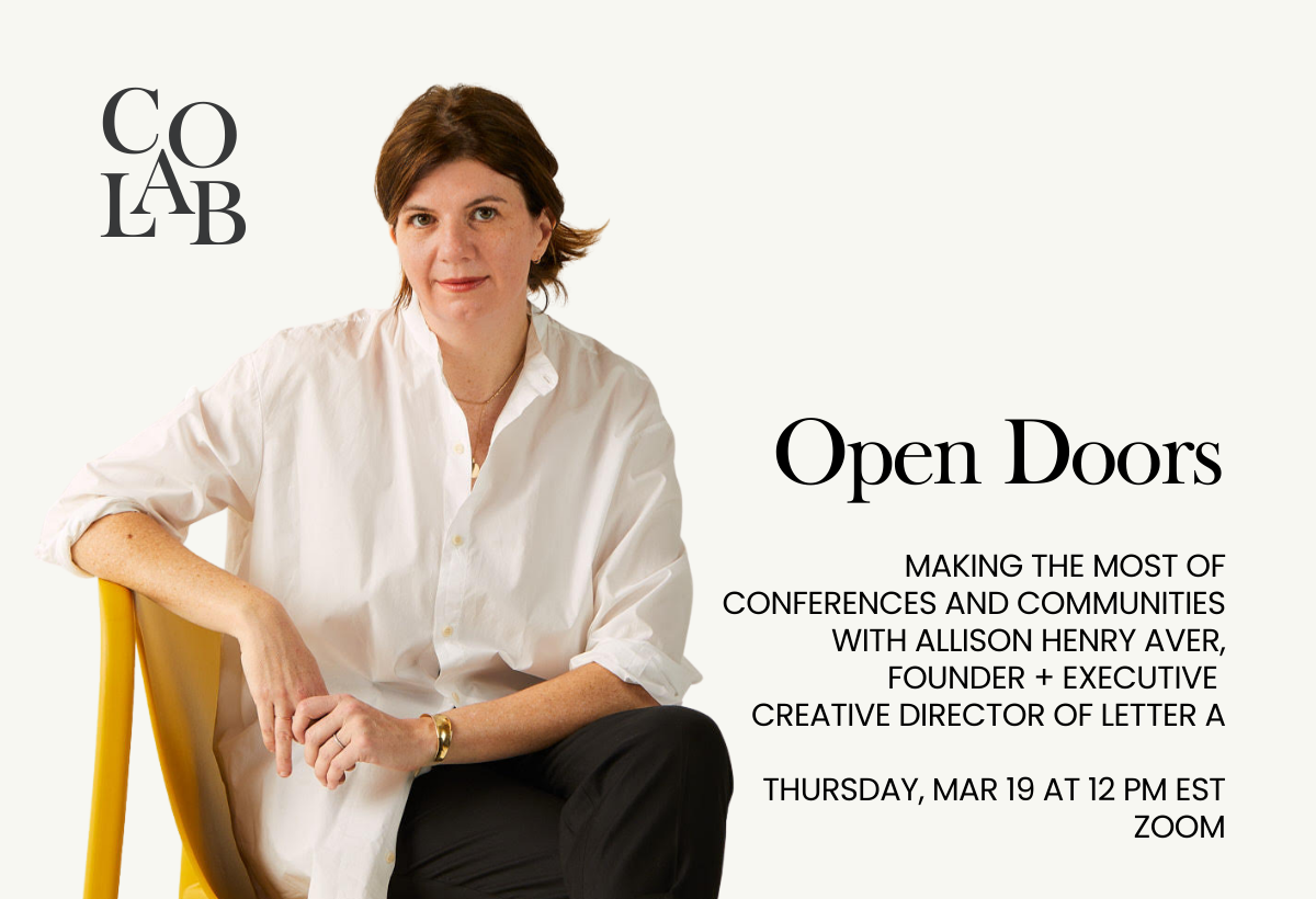 Café co-lab: Open Doors: Making the Most of Conferences and Communities with Allison Henry Aver, Founder + Executive Creative Director of Letter A