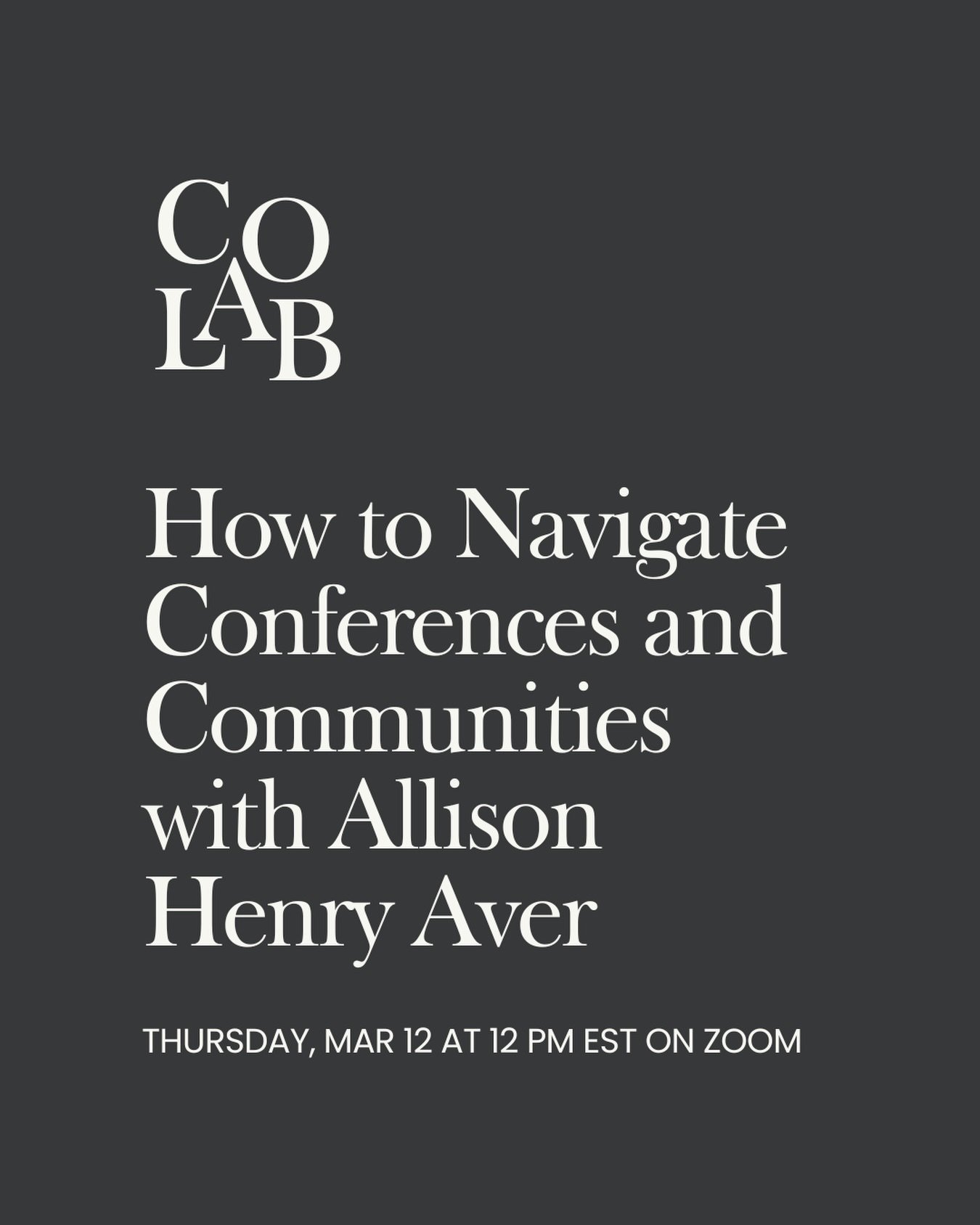 Caf&eacute; Co-Lab, Thursday at 12 pm EST

Open Doors: Making the Most of Conferences and Communities with @allisonhenryaver 

Allison Henry Aver is the founder and executive creative director of Letter A, a boutique branding agency for fashion, beau