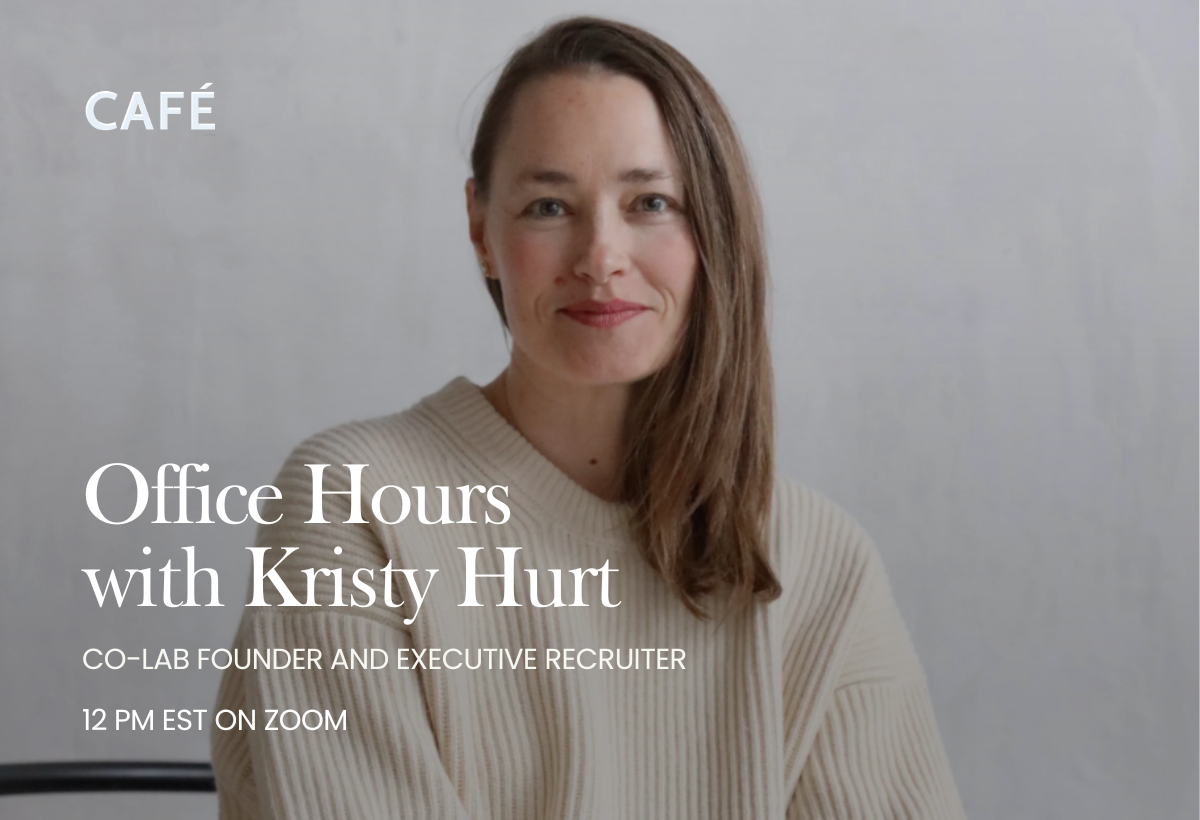 Café co-lab: Office Hours with Kristy Hurt, Founder of the co-lab and Executive Recruiter