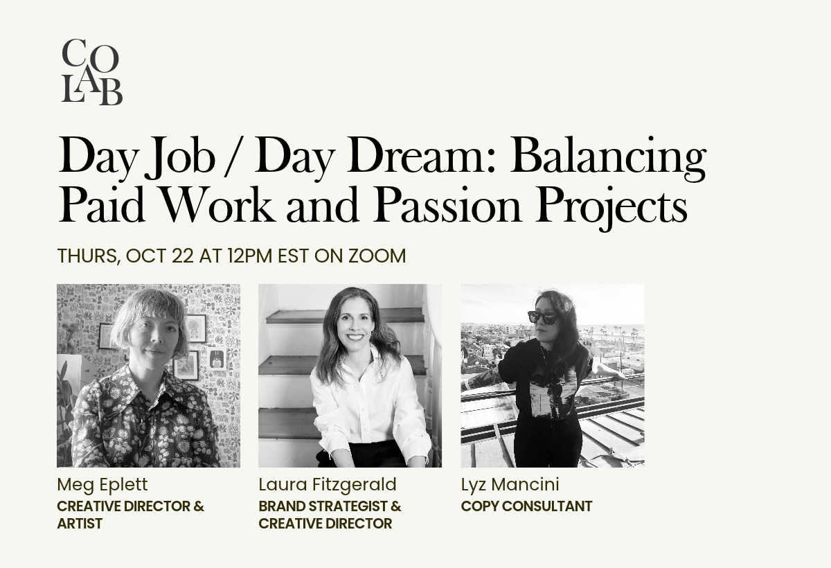 Café co-lab: Day Job / Day Dream: Balancing Paid Work and Passion Projects with Laura Fitzgerald and Friends