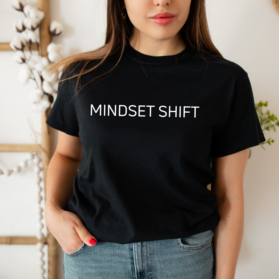 Mindset Shift Tee
