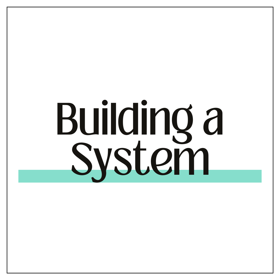 Building a System