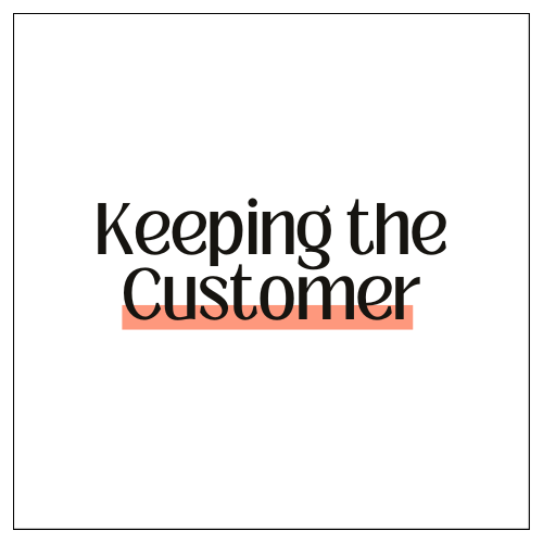 Keeping the Customer