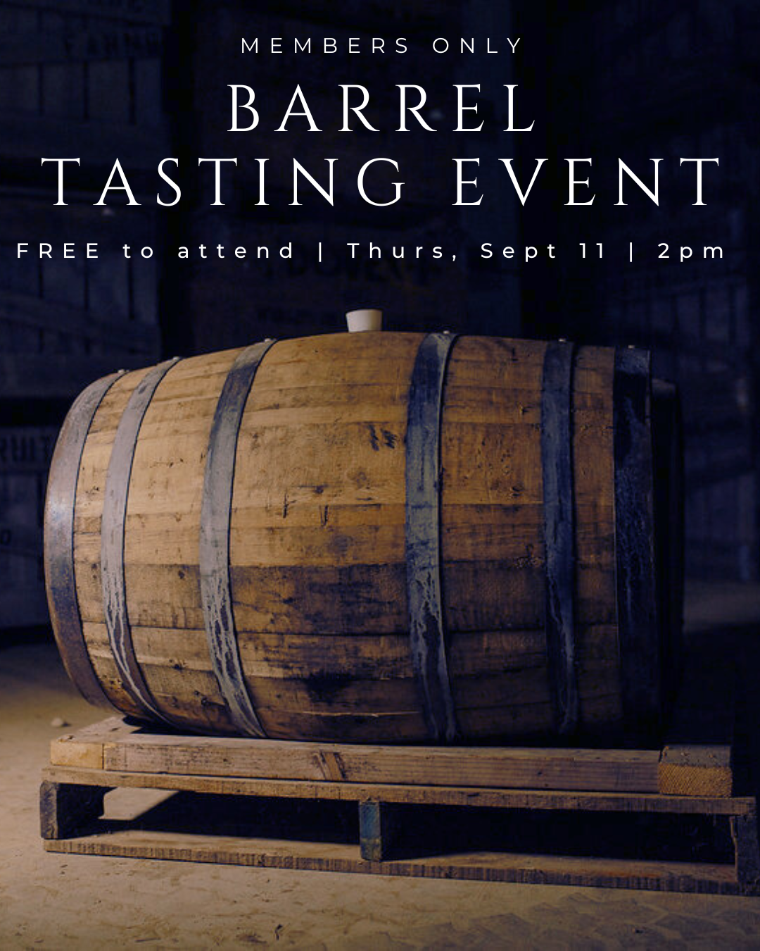 Members Only Barrel Tasting Event
