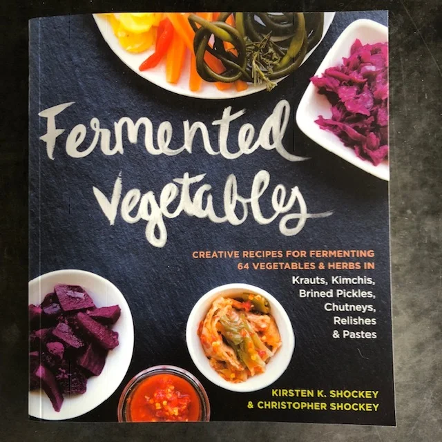 Fermented Vegetables: Creative Recipes for Fermenting 64 Vegetables &amp; Herbs in Krauts, Kimchis, Brined Pickles, Chutneys, Relishes &amp; Pastes