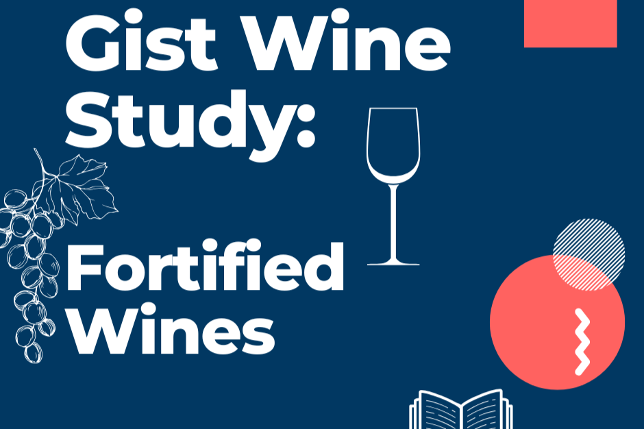 Gist Wine Study: Fortified Wines