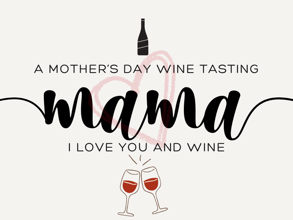 Mother's Day Wine Tasting