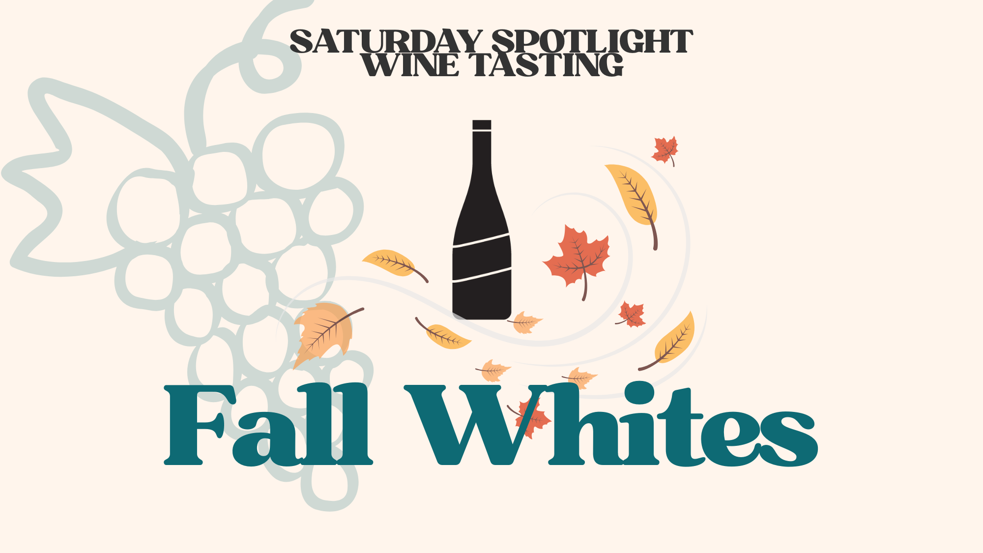 Saturday Spotlight Tasting: Fall Whites
