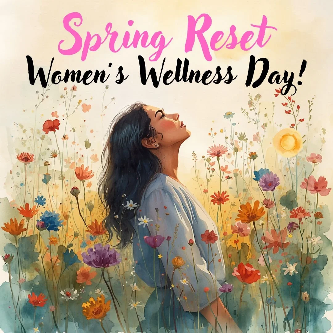 Women’s Wellness Day - Spring Reset