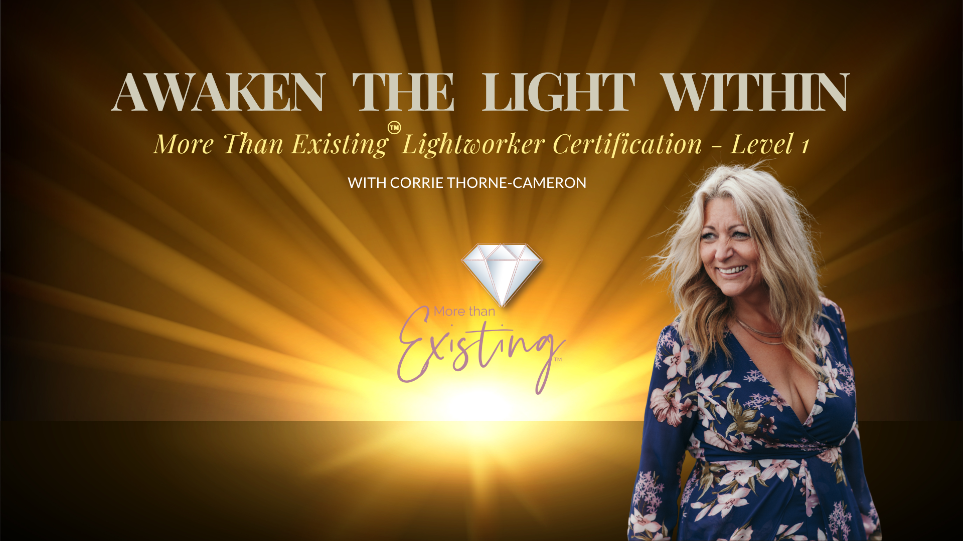 Awaken The Light Within - More Than Existing™ Lightworker Certification ...