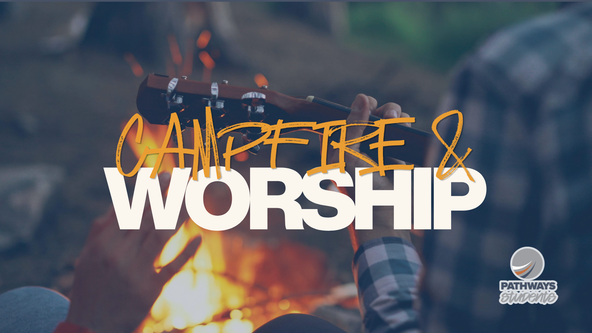 PS Campfire &amp; Worship Night