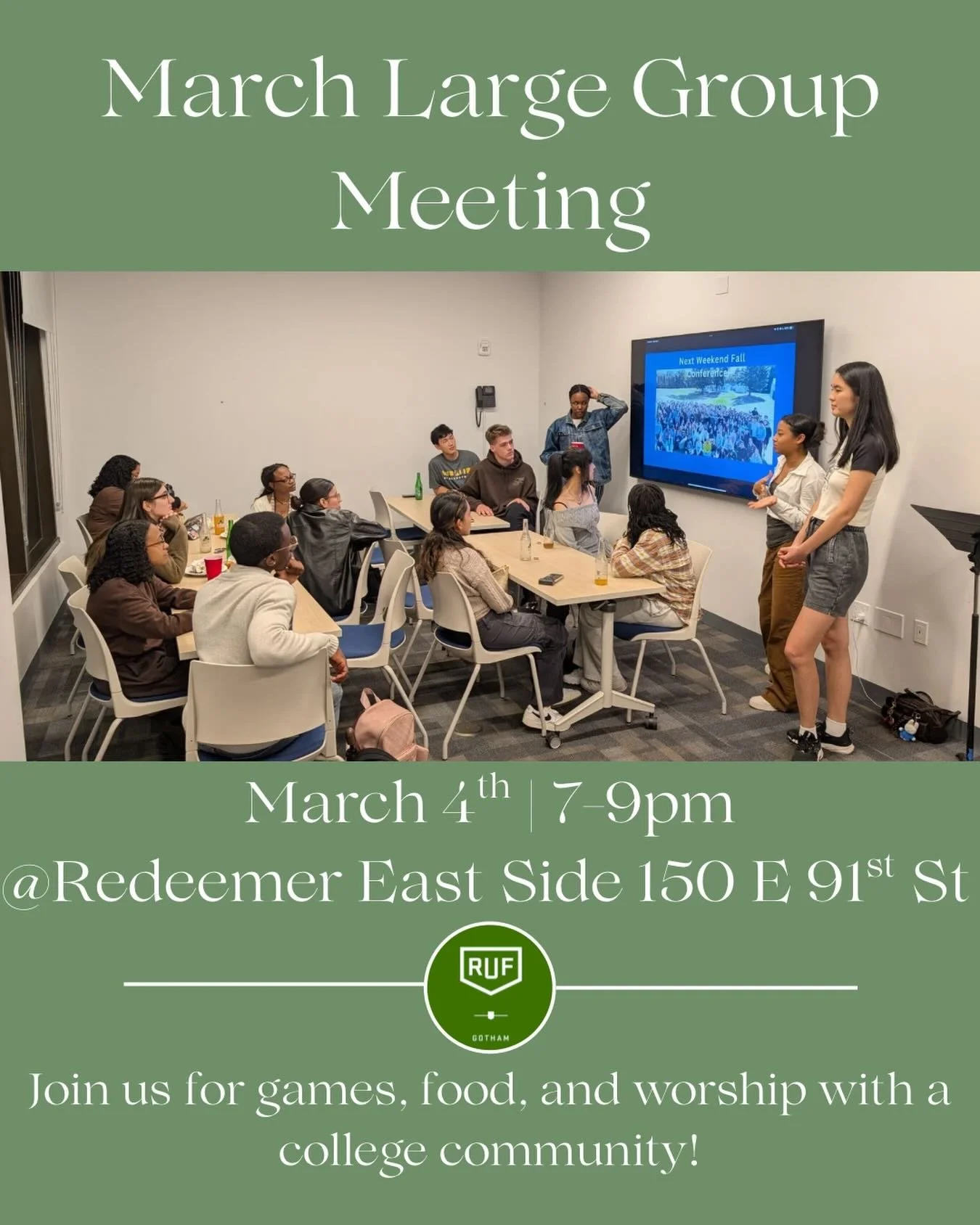 Join us for our March large group meeting on Wednesday, March 4th from 7-9pm at Redeemer East Side!

RSVP by Monday, March 2nd using the Google Form link in bio. Join us for a night of quality time with a college community built in Christ. 

All are 