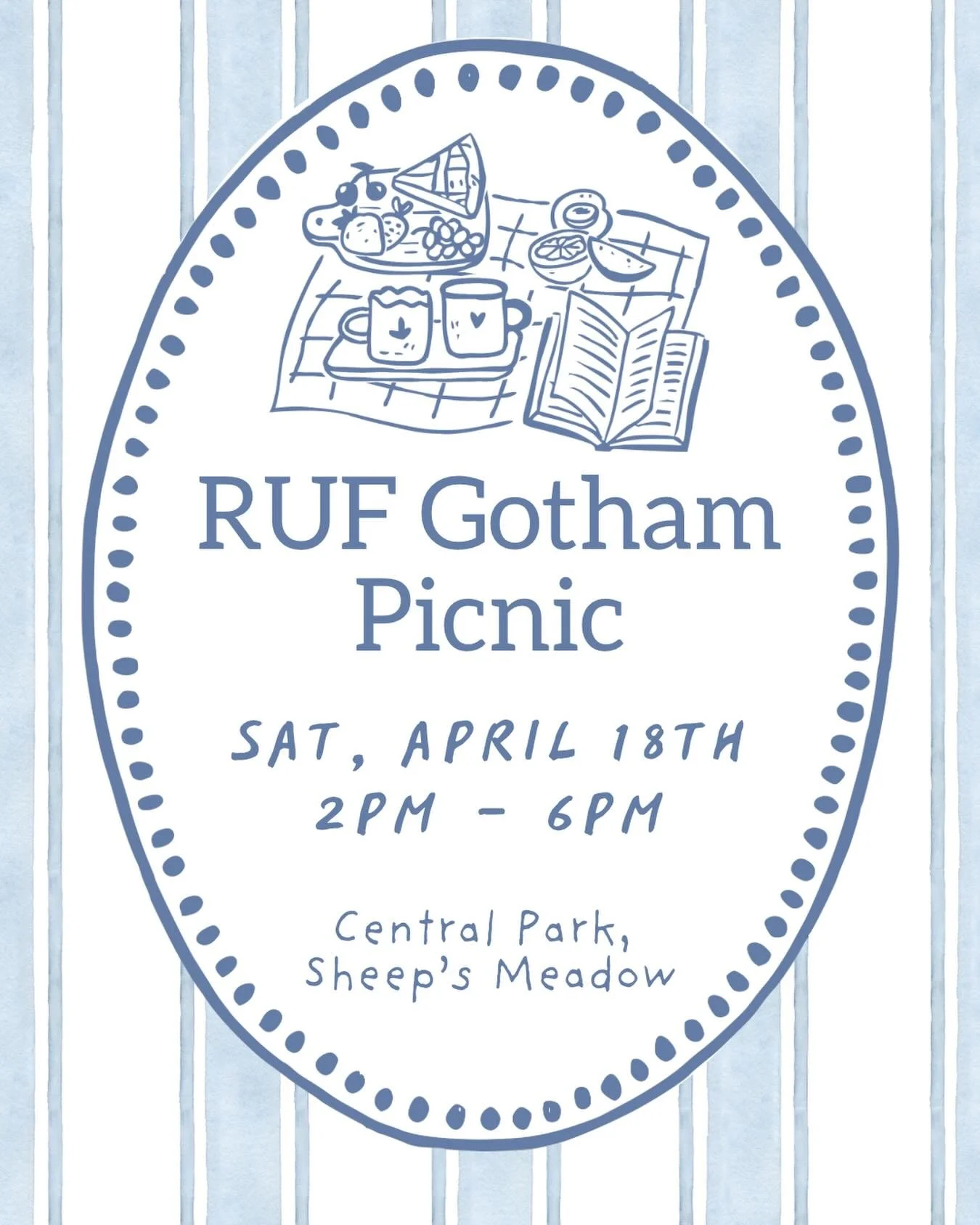 Join us tomorrow, April 18th from 2pm-6pm for a potluck picnic in Central Park! 

Bring any food item of your choice to share and get ready for a time of fellowship, bonding, and fun with the RUF Gotham community! 

For more details, check the WhatsA