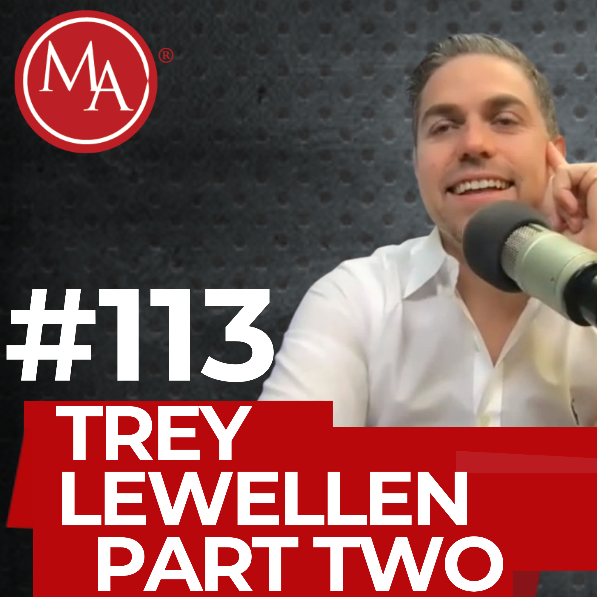 #113 - Alden Interviews Trey Lewellen - Part Two</a>