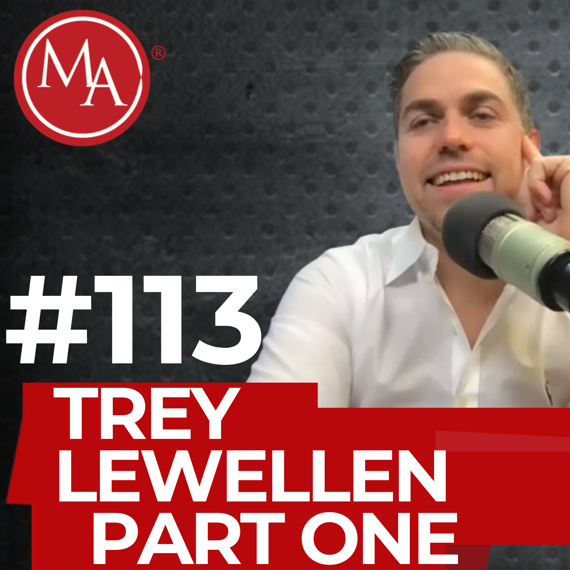 #113 - Alden Interviews Trey Lewellen - Part One</a>