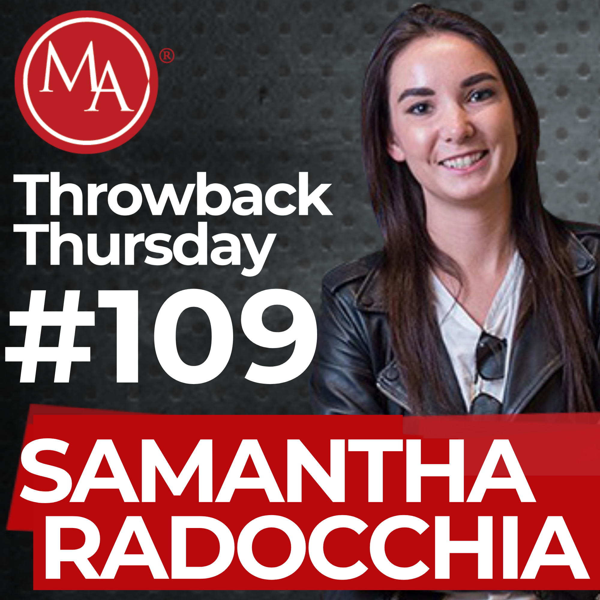 #109 - Throwback Thursday - Samantha Radocchia