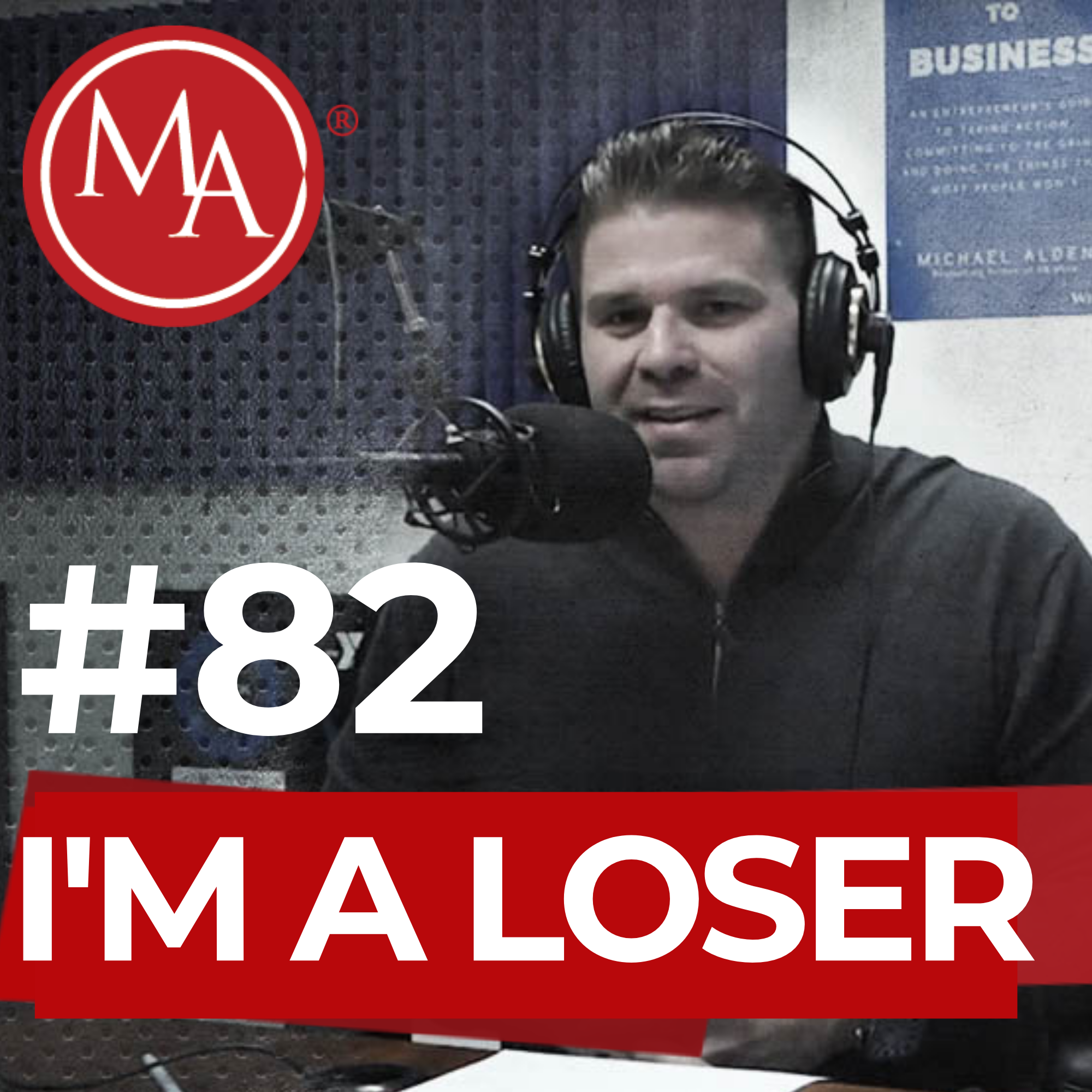 #82 - I'm A Loser