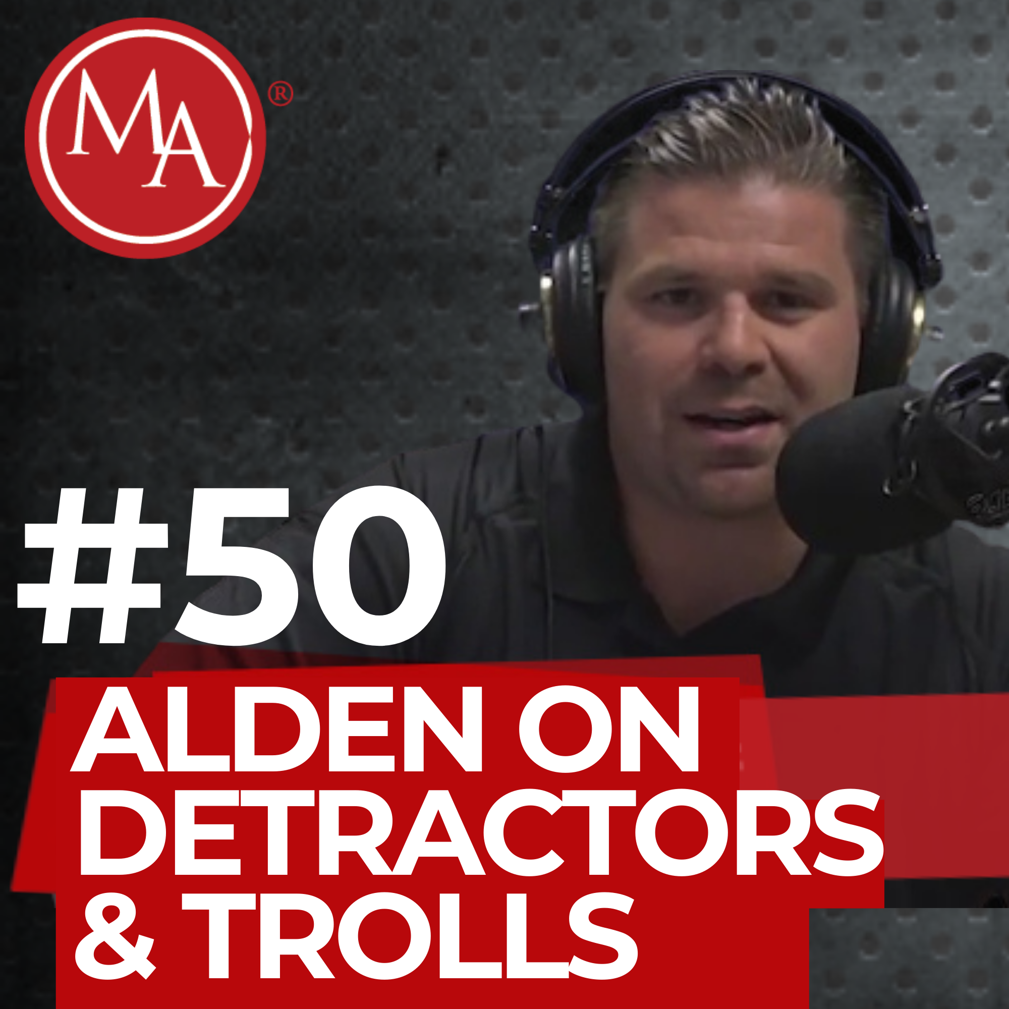 #50 - Detractors, Trolls, and Complainers