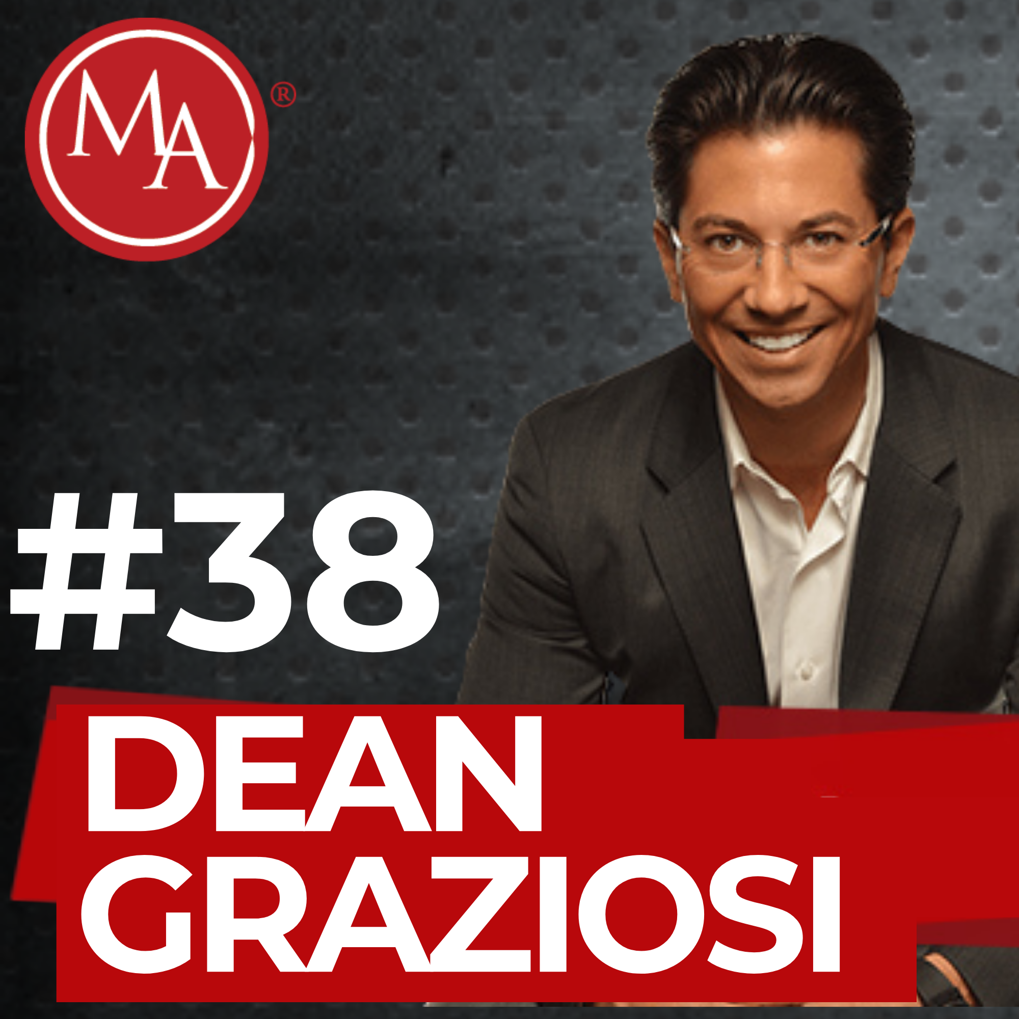 #38 - Alden Interviews Dean Graziosi