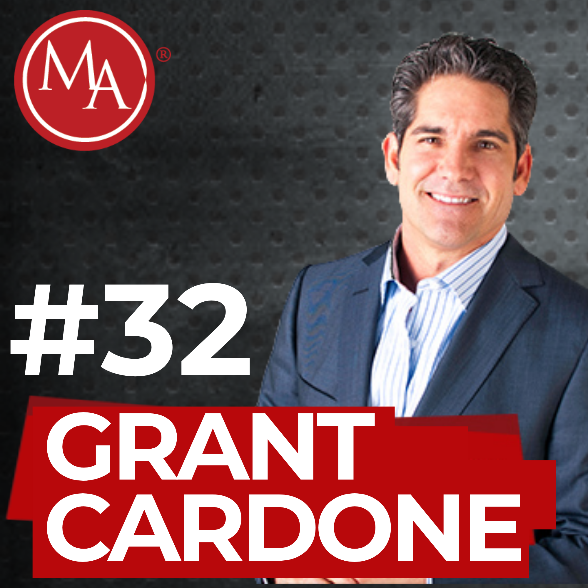#32 - Alden Interviews Grant Cardone
