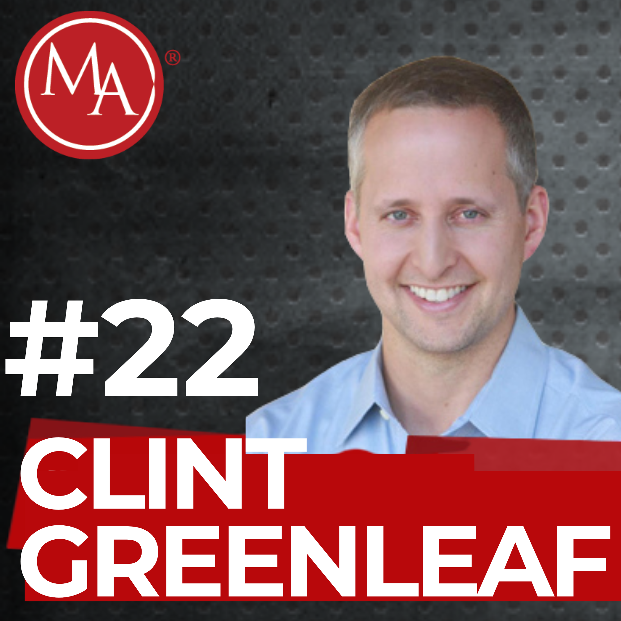#22 - Alden Interviews Clint Greenleaf