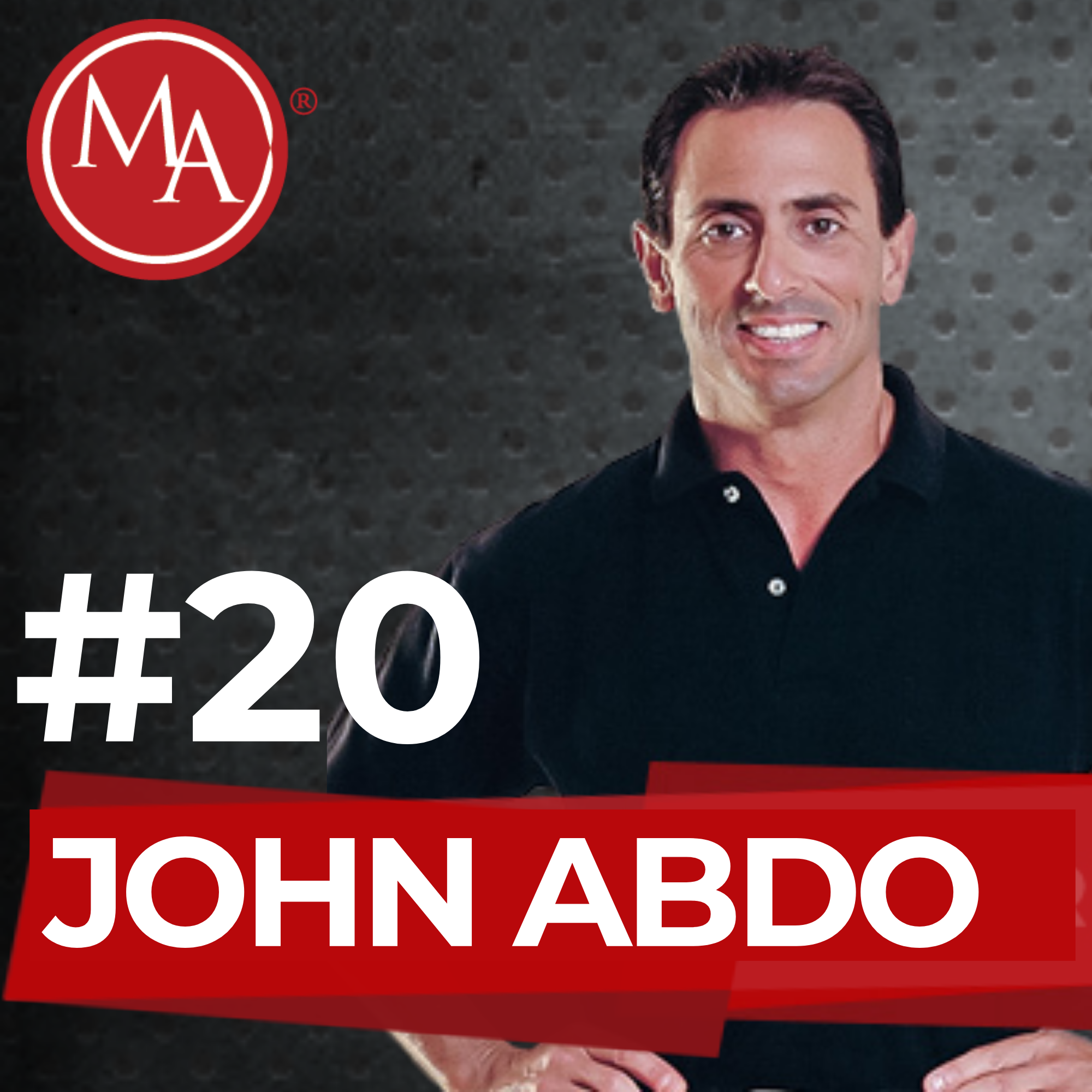 #20 - Alden Interviews Health &amp; Fitness Expert John Abdo