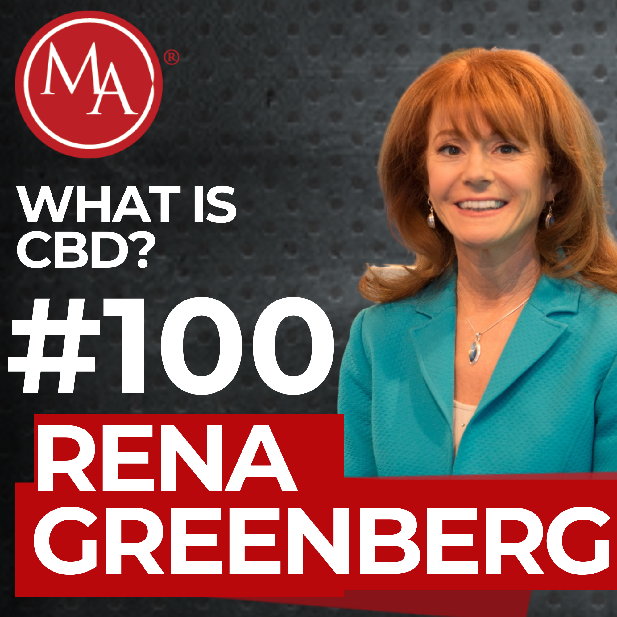 #100 - Learn About CBD with CBD expert Rena Greenberg