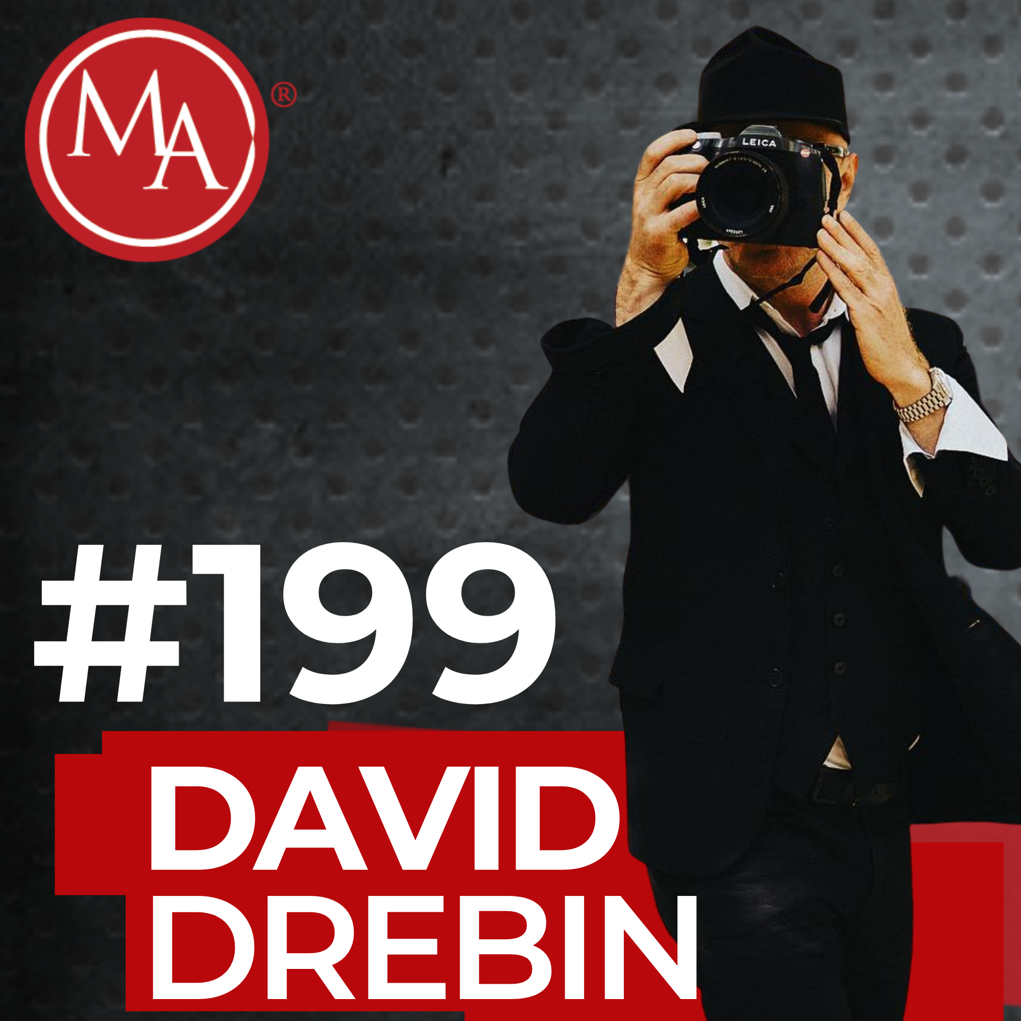 #199 – This Artrepreneur Doesn’t Take Pictures. He Makes Pictures