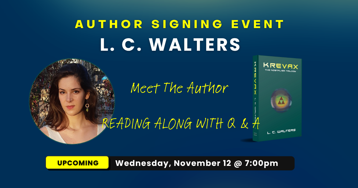 Into the Depths of Krevax: Live Reading, Signing and Q &amp; A with Author L. C. Walters at Owl’s Nest Bookstore