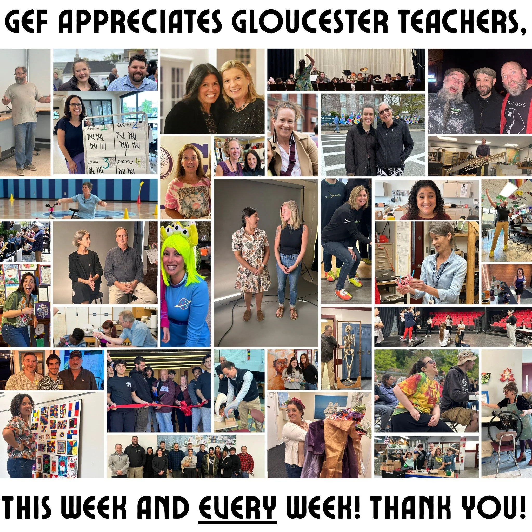 Sending gratitude, respect, and awe to all teachers - especially Gloucester teachers! - during this Teacher Appreciation Week.  The very best part of GEF's work is getting to see the sparkle, creativity, and joy you bring to students.  Thank you, tha